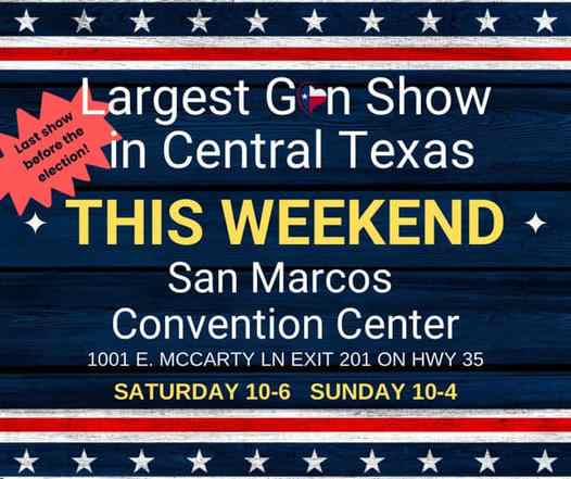 SAN MARCOS GUN SHOW THIS WEEKEND