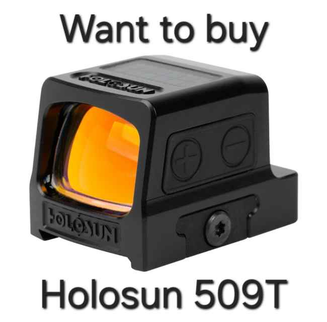 Want to Buy Holosun 509T